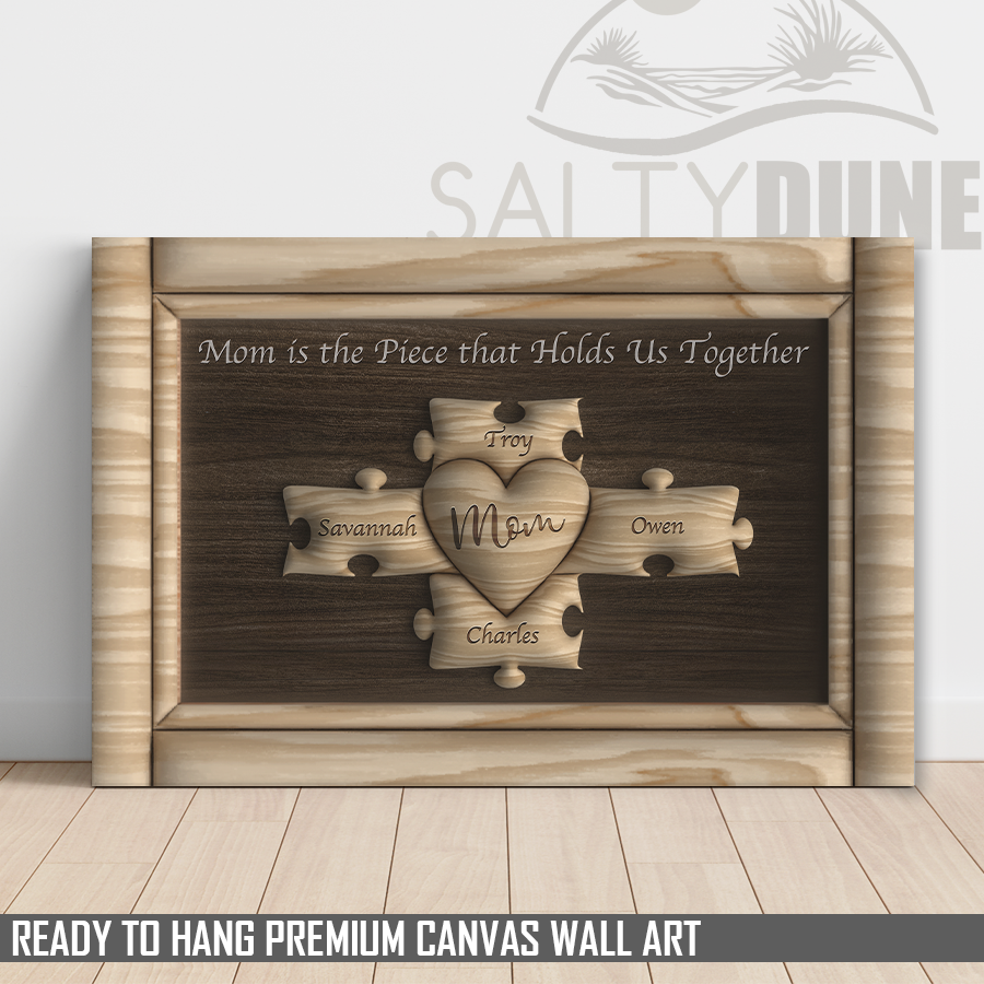 Mom Is The Piece That Holds Us Together - Flat Print Personalized Canvas Wall Art