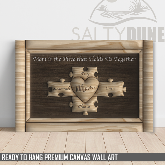 Mom Is The Piece That Holds Us Together - Flat Print Personalized Canvas Wall Art