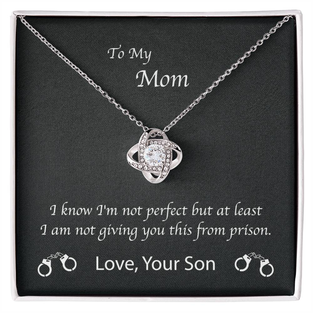 Mom Love You Not From Prison Son Premium Necklace