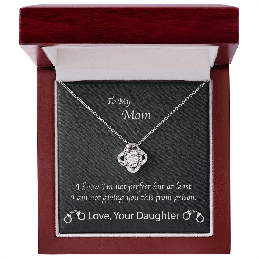 Mom Love You Not From Prison Daughter Premium Necklace
