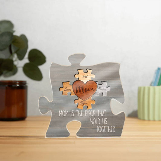 Mom is the Piece That Holds Us Together Custom Puzzle Acrylic