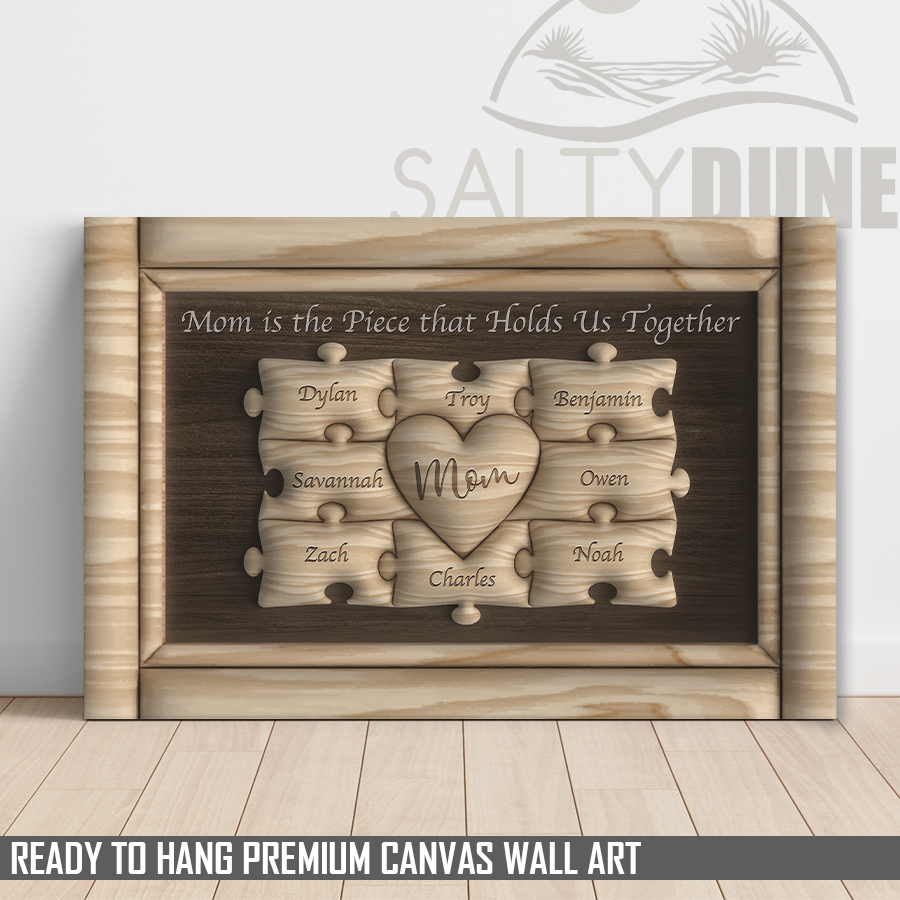 Mom Is The Piece That Holds Us Together - Flat Print Personalized Canvas Wall Art