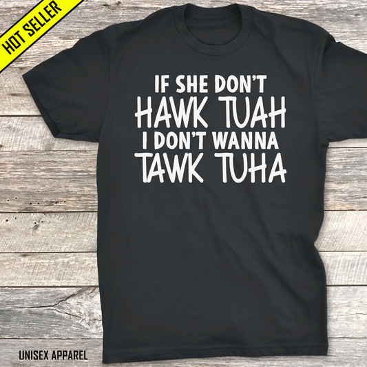 Hawk Tuah Don't Wanna Tawk Tuha