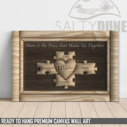 Mom Is The Piece That Holds Us Together - Flat Print Personalized Canvas Wall Art