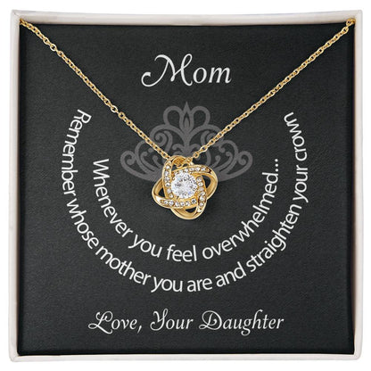 Mom Straighten Your Crown Love Daughter Premium Necklace