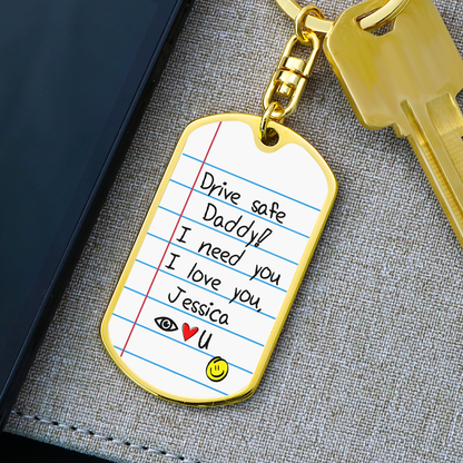 Drive Safe Daddy I Love You CUSTOM Keychain