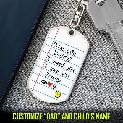 Drive Safe Daddy I Love You CUSTOM Keychain